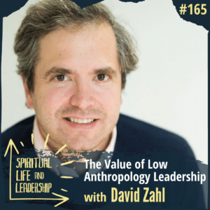 The Value of Low Anthropology Leadership